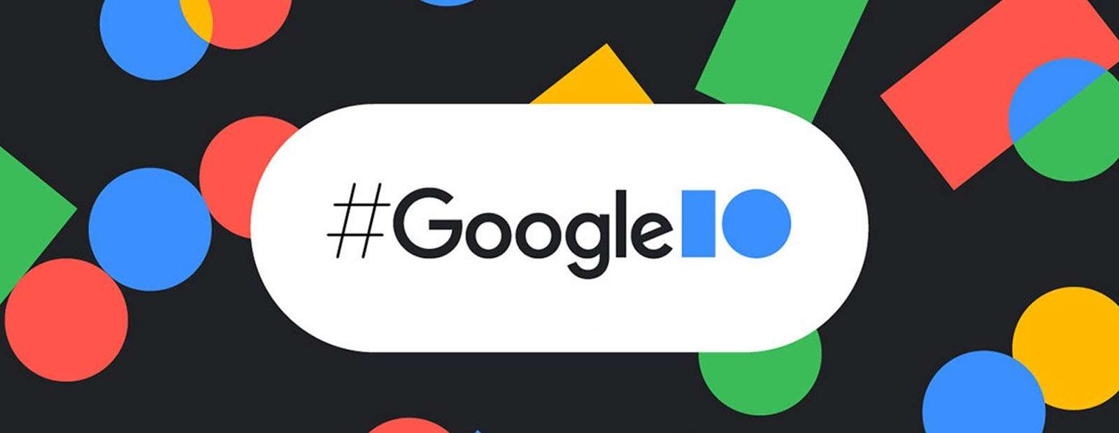 Итоги Google I/O 2021 (фото) Итоги Google I/O 2021
